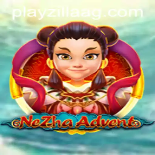Dive into the Thrilling World of NeZhaAdvent: A New Gaming Phenomenon